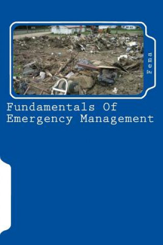 Książka Fundamentals Of Emergency Management Fema