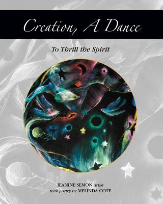 Knjiga Creation, A Dance Jeanine Semon