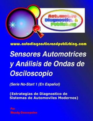Книга Sensores Automotrices y Analisis de Ondas de Osciloscopio Mandy Concepcion