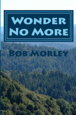 Carte Wonder No More: The Endless Debate Has Ended Bob Morley