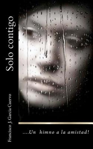 Könyv Solo contigo Francisco J Garcia Cuervo