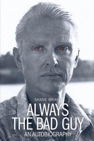 Kniha Always the Bad Guy -- Shane Briant ---