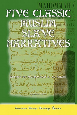 Livre Five Classic Muslim Slave Narratives Muhammad A Al-Ahari