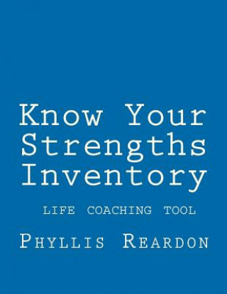 Kniha Know Your Strengths Inventory: A Life Coaching Tool Phyllis Reardon M Ed