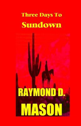 Carte Three Days to Sundown Raymond D Mason