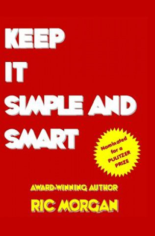 Knjiga Keep It Simple and Smart Ric Morgan