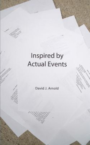 Livre Inspired by Actual Events David J Arnold