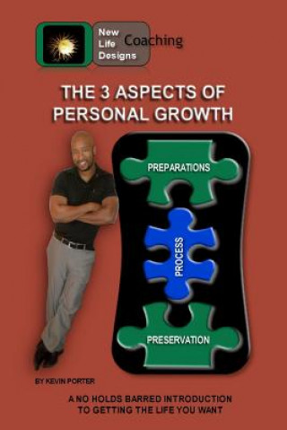 Книга The 3 Aspects of Personal Growth MR Kevin L Porter