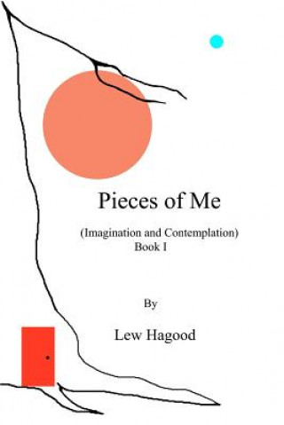 Libro Pieces of Me: (Imagination and Contemplation) Lew Hagood