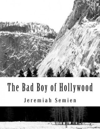 Kniha The Bad Boy of Hollywood Jeremiah Semien