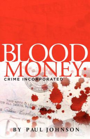 Livre Blood Money: Crime Incorporated Paul Johnson