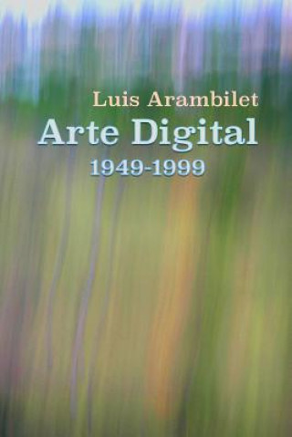 Carte Arte Digital (1949-1999) Luis Arambilet