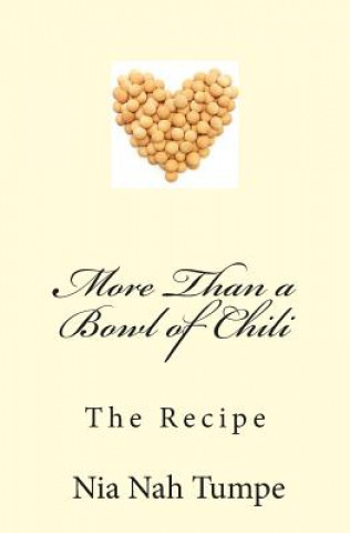 Könyv More Than a Bowl of Chili: The Recipe Nuit Nia Nah Yahimba Tumpe