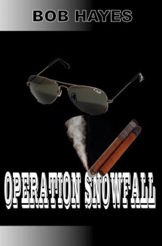 Book Operation Snowfall Bob Hayes