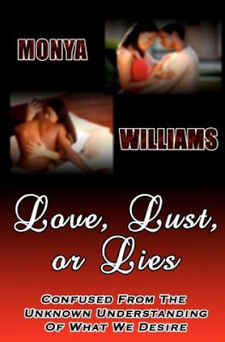 Carte Love, Lust Or Lies MS Monya Williams