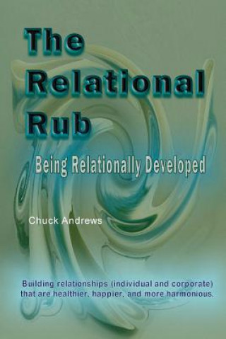 Book The Relational Rub: Being Relationally Developed Chuck Andrews