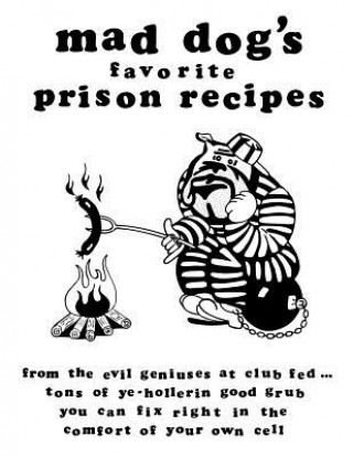 Książka mad dogs favorite prison recipes Dan M Allen