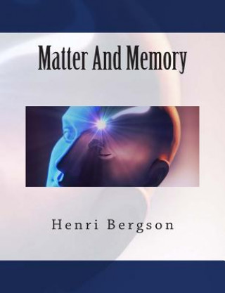 Kniha Matter And Memory Henri Bergson