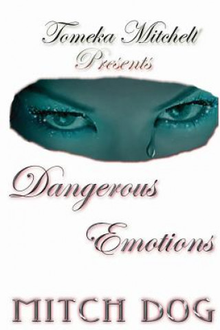 Kniha Dangerous Emotions Tomeka T Mitchell