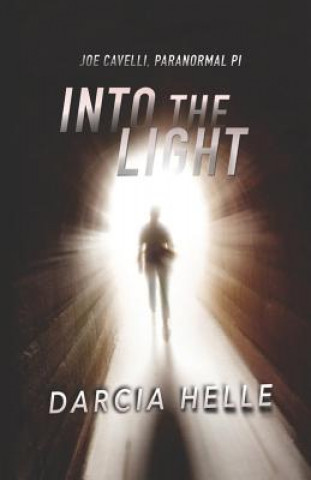 Book Into the Light Darcia Helle