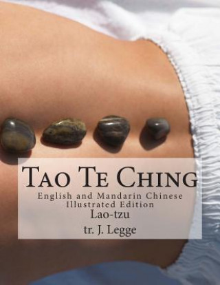 Könyv Tao Te Ching: English and Mandarin Chinese Illustrated Edition Lao-Tzu