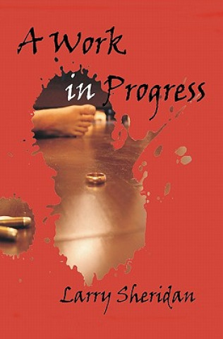 Knjiga A Work in Progress Larry Sheridan