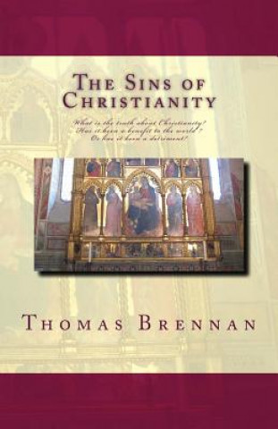 Carte The Sins of Christianity Thomas Brennan