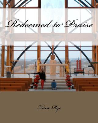 Boek Redeemed to Praise Tara Rye