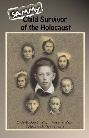 Book Sammy: Child Survivor of the Holocaust Samuel Harris