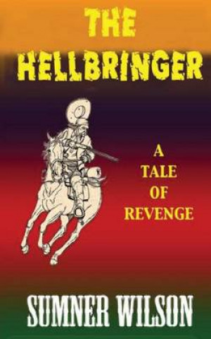 Knjiga The Hellbringer Sumner Wilson