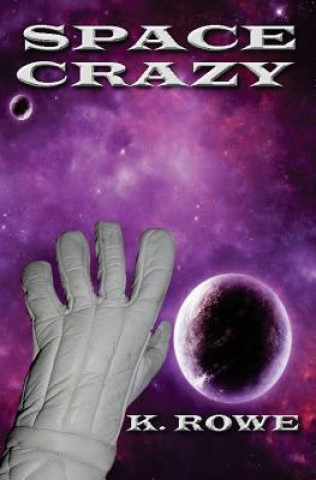 Knjiga Space Crazy K Rowe