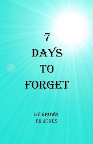 Книга 7 Days to Forget G Y Brown