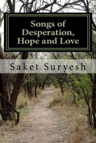 Книга Poems of Desperation, Hope and Love Saket Suryesh