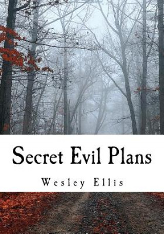 Knjiga Secret Evil Plans Wesley Ellis