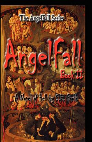 Książka AngelFall Book II - A Novel of Hell S E Foulk