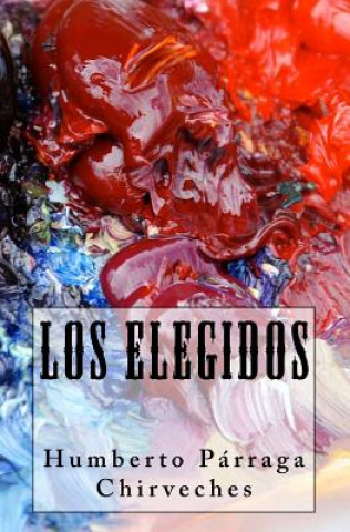 Knjiga Los Elegidos Humberto P Chirveches