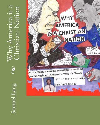 Book Why America is a Christian Nation Rev Samuel E Lang Sr