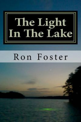 Buch The Light In The Lake: The Survival Lake Retreat Ron H Foster