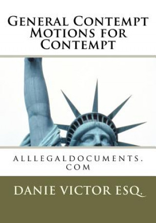 Книга General Contempt, Motion for Contempt: alllegaldocuments.com Danie Victor Esq