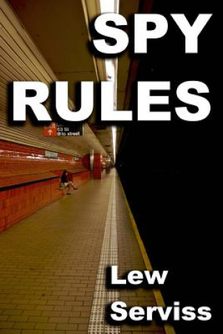 Knjiga Spy Rules Lew Serviss