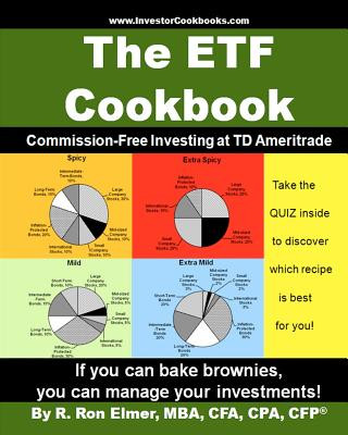 Carte The ETF Cookbook: Commission-Free Investing at TD Ameritrade R Ron Elmer