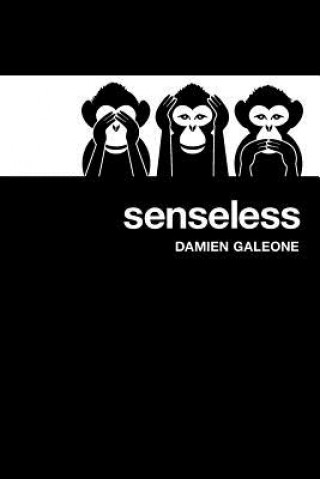 Knjiga Senseless Damien Galeone
