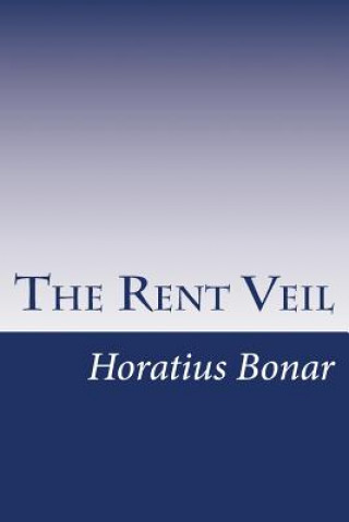 Książka The Rent Veil Horatius Bonar