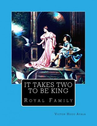 Kniha It Takes Two To Be King Victor Hugo Ayala