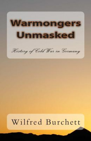 Kniha Warmongers Unmasked: History of Cold War in Germany Wilfred Burchett