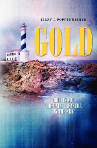 Książka Gold: Gold is not the only treasure in the sea Jerry L Poppenheimer