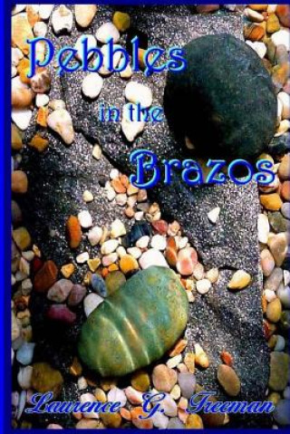 Carte Pebbles in the Brazos Laurence G Freeman