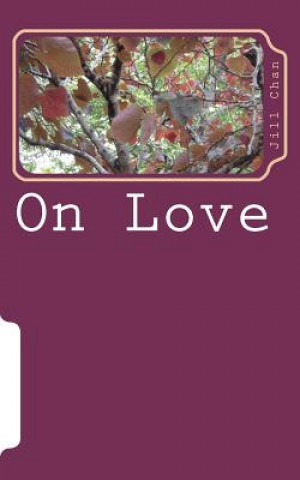 Книга On Love: a poem sequence MS Jill Chan