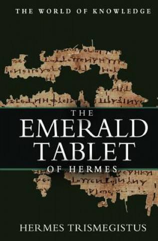 Könyv The Emerald Tablet Of Hermes Hermes Trismegistus