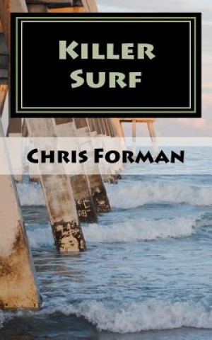 Könyv Killer Surf: A Port City Mystery Chris Forman